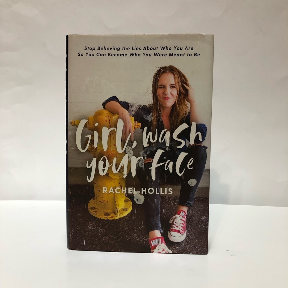 Girl Wash Your Face by Rachel Hollis